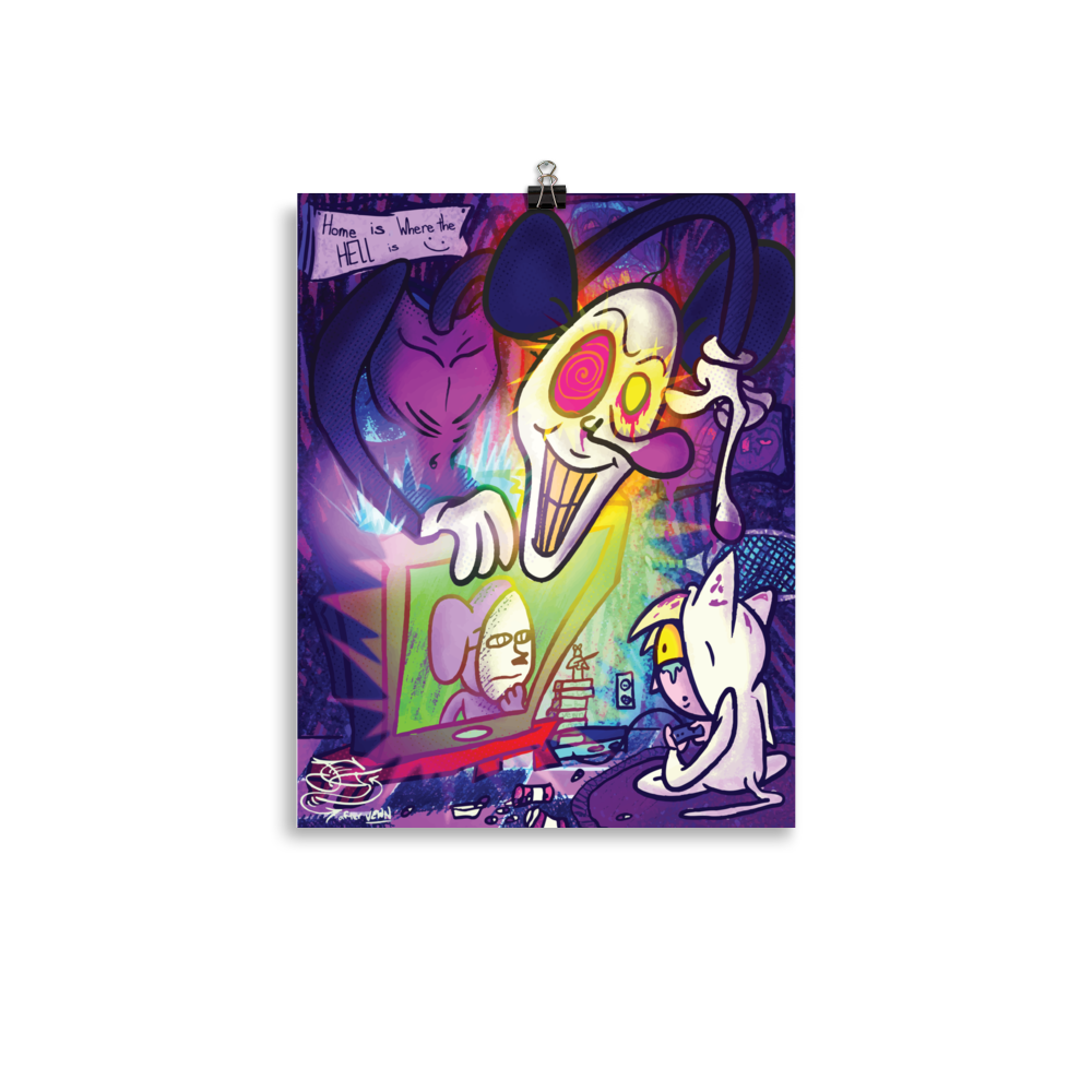Home Is Where The Hell Is Poster Print