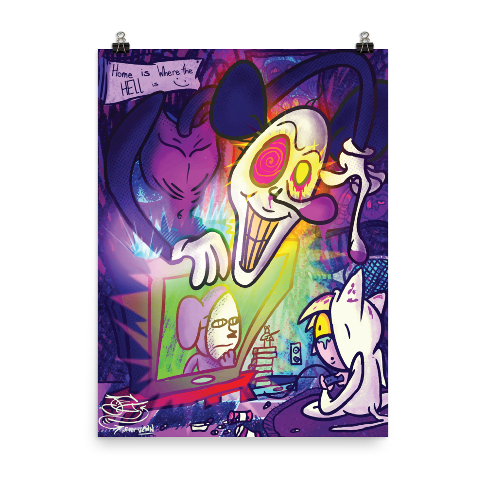 Home Is Where The Hell Is Poster Print